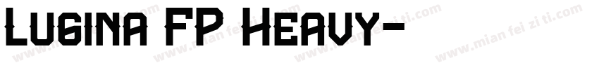 Lugina FP Heavy字体转换